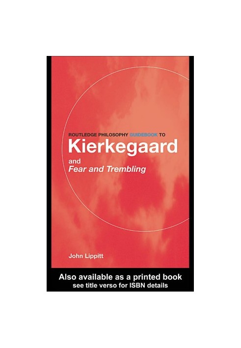 The Routledge Guidebook to Kierkegaard’s Fear and Trembling (The Routledge Guides to the Great Books)