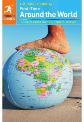 The Rough Guide to First-Time Around The World
