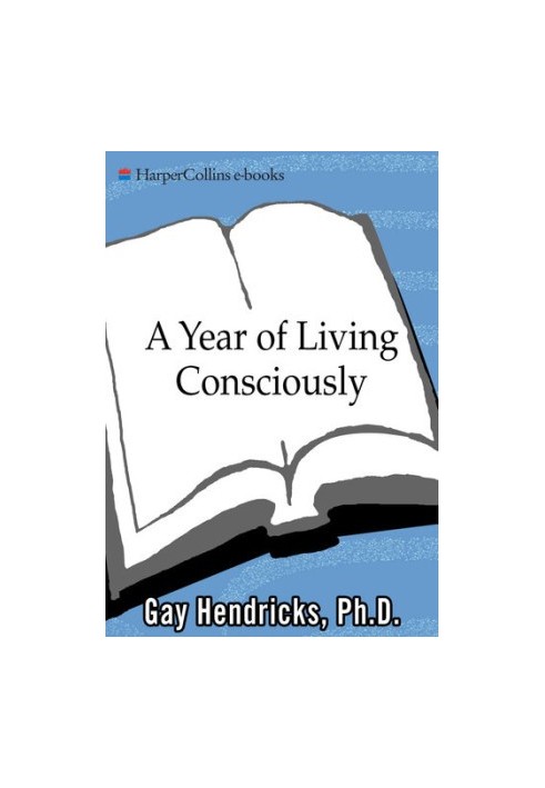 A Year of Living Consciously: 365 Daily Inspirations for Creating a Life of Passion and Purpose