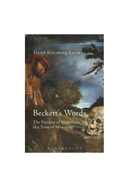 Beckett's Words: The Promise of Happiness in a Time of Mourning