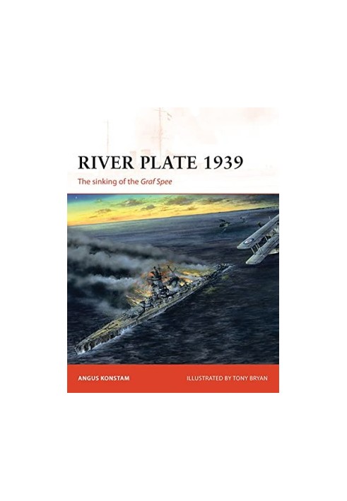 River Plate 1939: The sinking of the Graf Spee