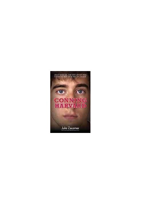 Conning Harvard: The True Story of the Con Artist Who Faked His Way into the Ivy League (Additional reporting)
