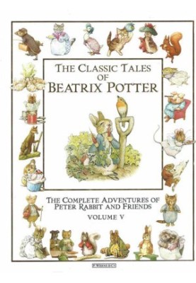 The Classic Tales of Beatrix Potter, Volume V