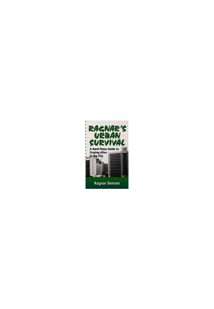 Ragnar's Urban Survival: A Hard-Times Guide to Staying Alive in the City