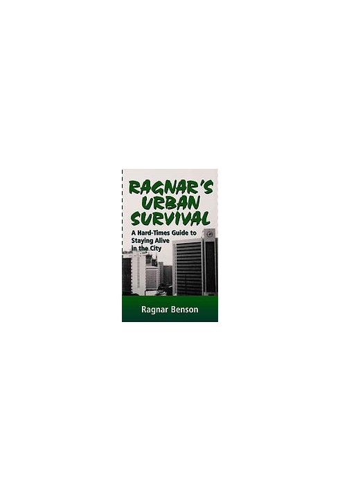Ragnar's Urban Survival: A Hard-Times Guide to Staying Alive in the City