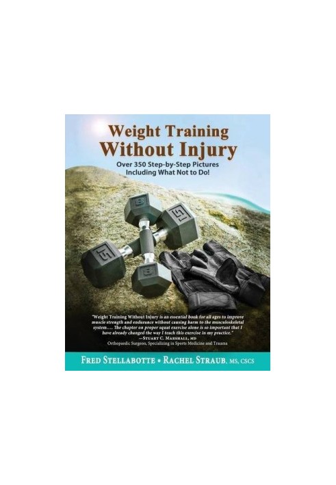 Weight training without injury : over 350 step-by-step pictures including what not to do!