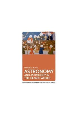 Astronomy and Astrology in the Islamic World