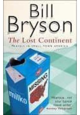 The lost continent: travels in small town America  and, Neither here nor there: travels in Europe