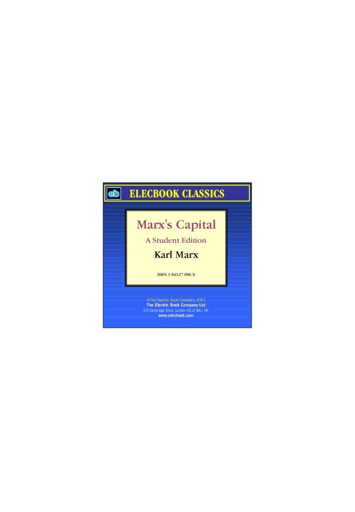 Marx’s Capital: A Student Edition (ElecBook Classics)