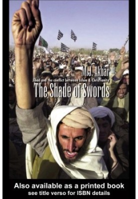 The shade of swords: Jihad and the conflict between Islam and christianity