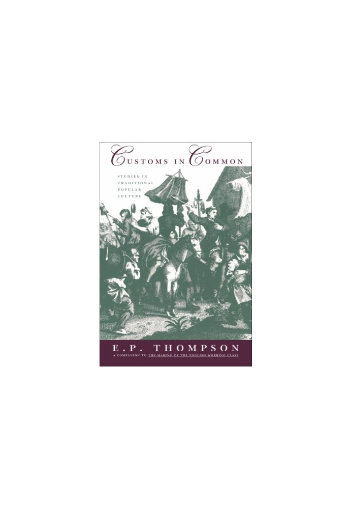 Customs In Common: Studies In Traditional Popular Culture