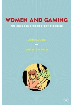 Women and Gaming: The Sims and 21st Century Learning