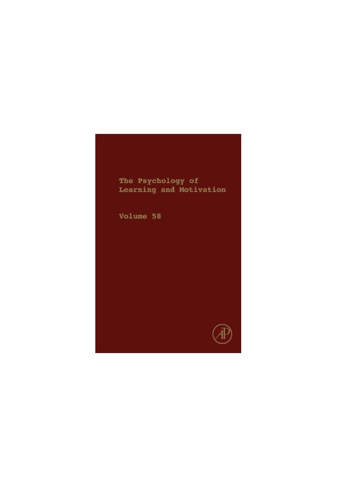 The psychology of learning and motivation. Vol. 58