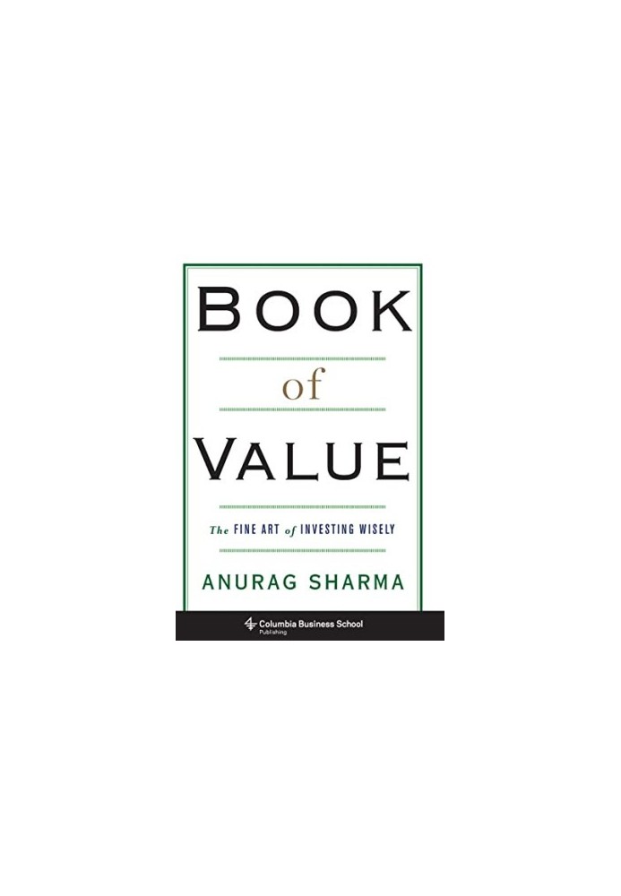 Book of Value: The Fine Art of Investing Wisely (Columbia Business School Publishing)