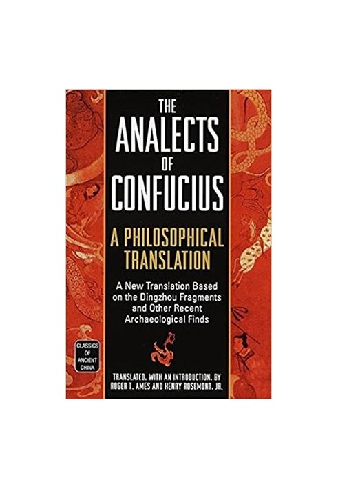 The Analects of Confucius: A Philosophical Translation