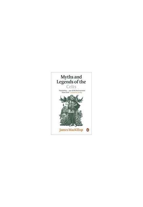 Myths and Legends of the Celts (Penguin Reference)