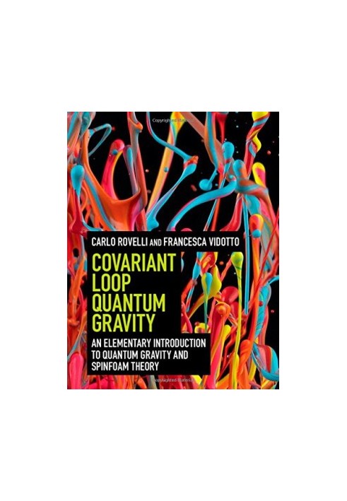 Covariant Loop Quantum Gravity: An Elementary Introduction to Quantum Gravity and Spinfoam Theory