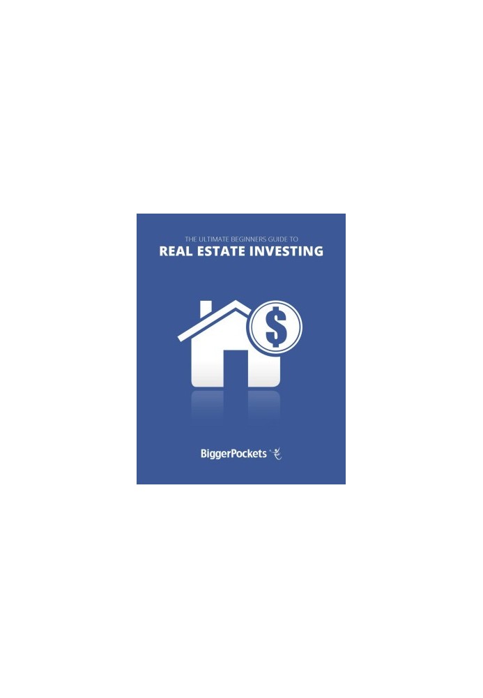 BiggerPockets Ultimate Beginners Guide To Real Estate Investing