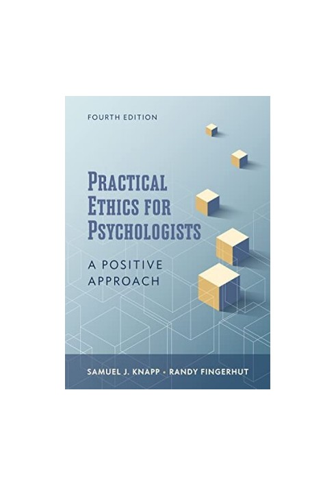 Practical Ethics for Psychologists: A Positive Approach