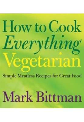 How to Cook Everything Vegetarian