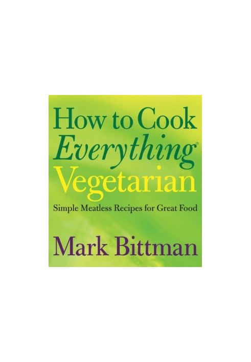 How to Cook Everything Vegetarian