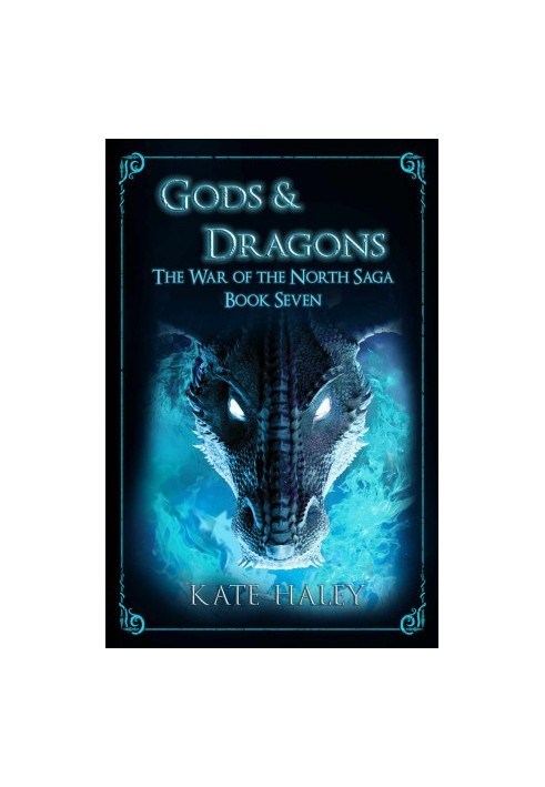 Gods & Dragons (The War of the North Saga 7)
