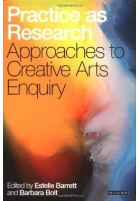 Practice as research : approaches to creative arts enquiry
