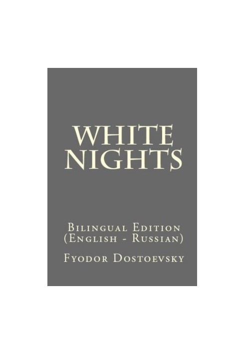 White Nights: Bilingual Edition (English – Russian)