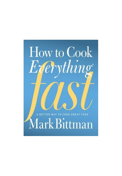 How To Cook Everything Fast