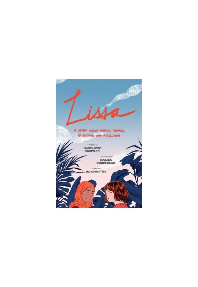 Lissa: A Story about Medical Promise, Friendship, and Revolution (ethnoGRAPHIC)