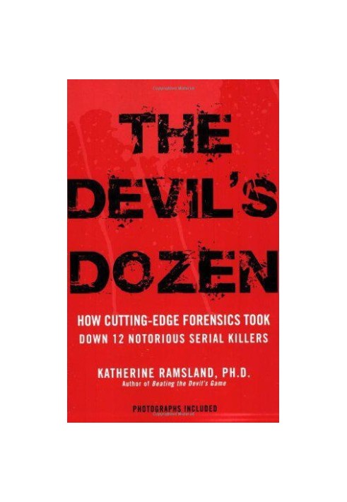 The Devil's Dozen: How Cutting-Edge Forensics Took Down 12 Notorious Serial Killers