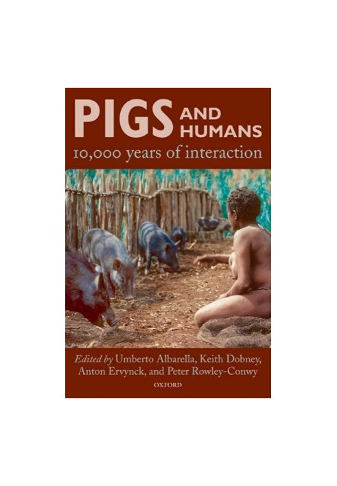Pigs and Humans - 10,000 Years of Interaction