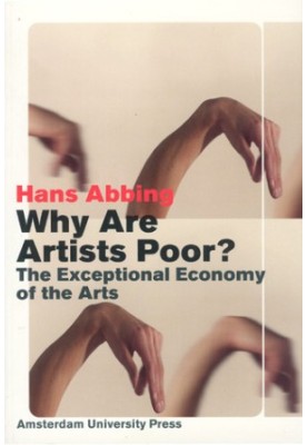 Why are artists poor?: the relentless economy of the arts