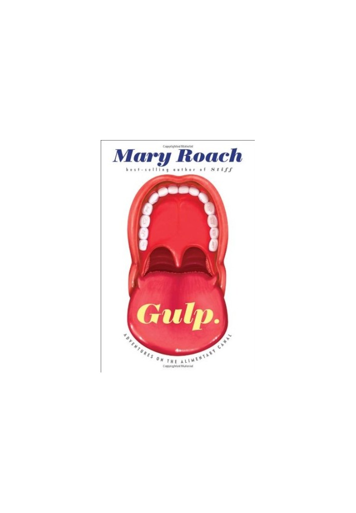 Gulp: Adventures on the Alimentary Canal