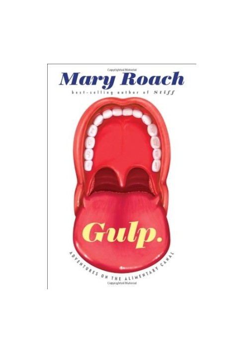Gulp: Adventures on the Alimentary Canal