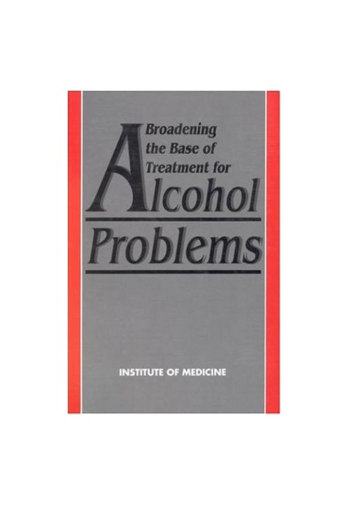 Broadening the Base of Treatment for Alcohol Problems (Photocopy Only)