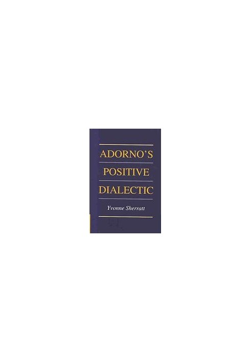 Adorno's positive dialectic