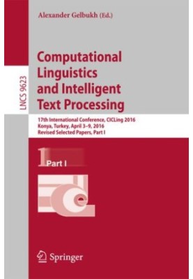 Computational Linguistics and Intelligent Text Processing: 17th International Conference, CICLing 2016, Konya, Turkey, April 