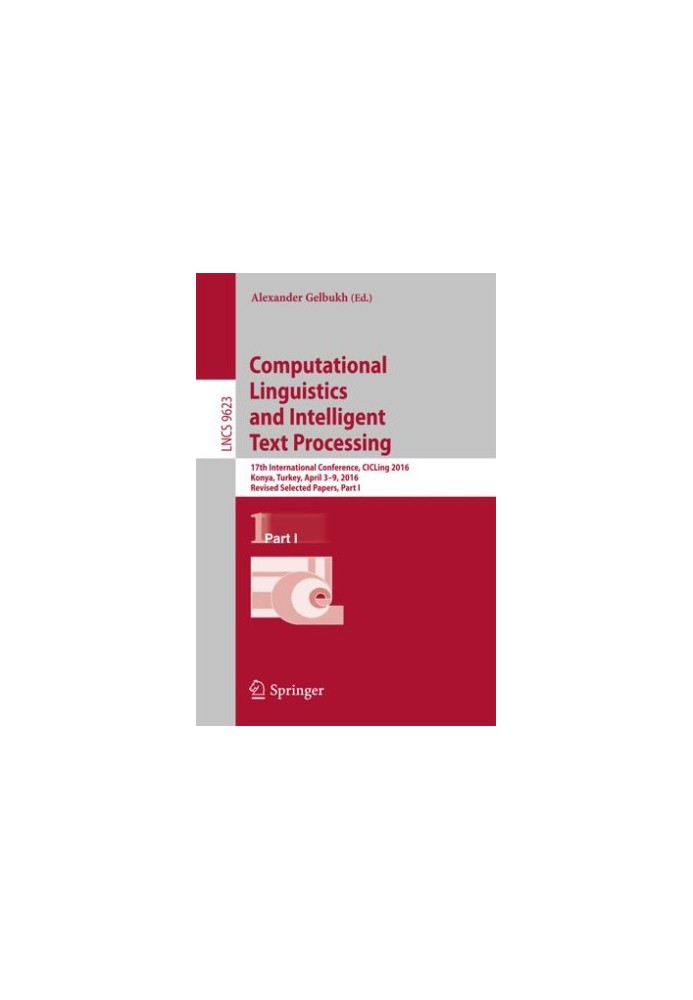 Computational Linguistics and Intelligent Text Processing: 17th International Conference, CICLing 2016, Konya, Turkey, April 