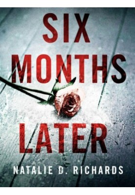 Six Months Later