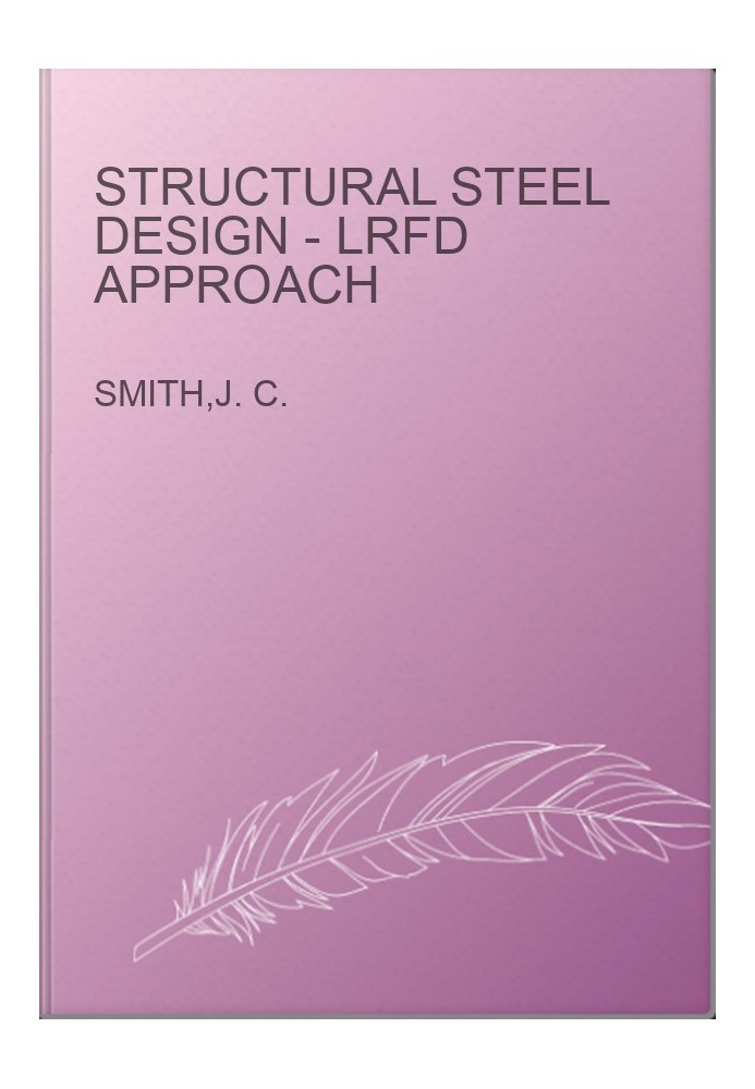 Structural Steel Design - LRFD Approach