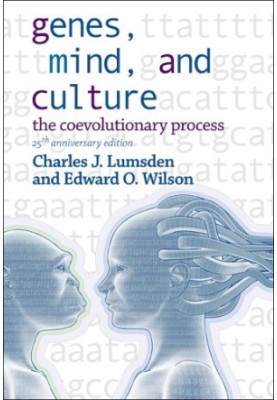 Genes, Mind, And Culture: The Coevolutionary Process (25th Anniversary Edition)