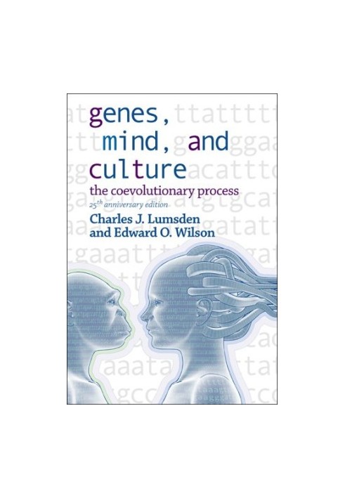 Genes, Mind, And Culture: The Coevolutionary Process (25th Anniversary Edition)