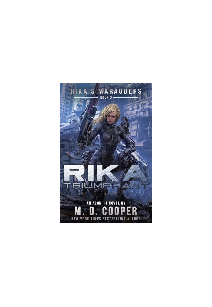 [Aeon 14 · Rika's Marauders 03] • Rika Triumphant