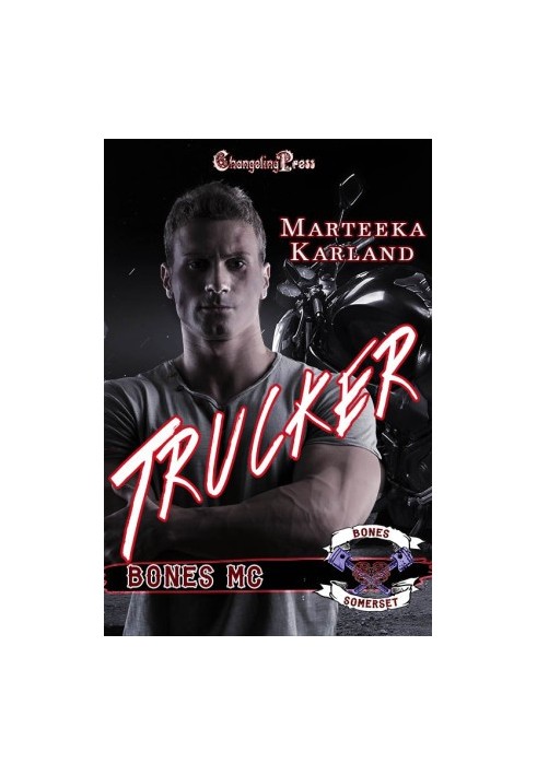 Trucker (Bones MC 6)