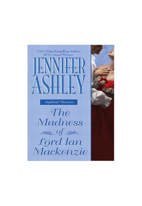 Highland Pleasures 01 - The Madness Of Lord Ian Mackenzie (2009)