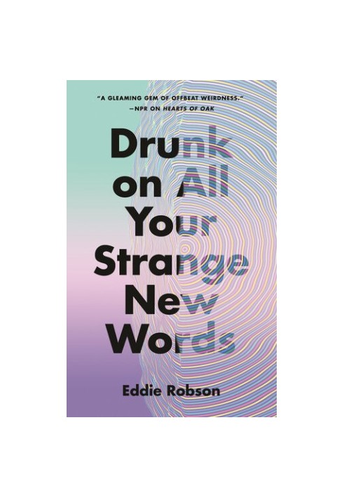 Drunk on All Your Strange New Words