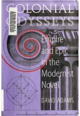 Colonial Odysseys: Empire and Epic in the Modernist Novel