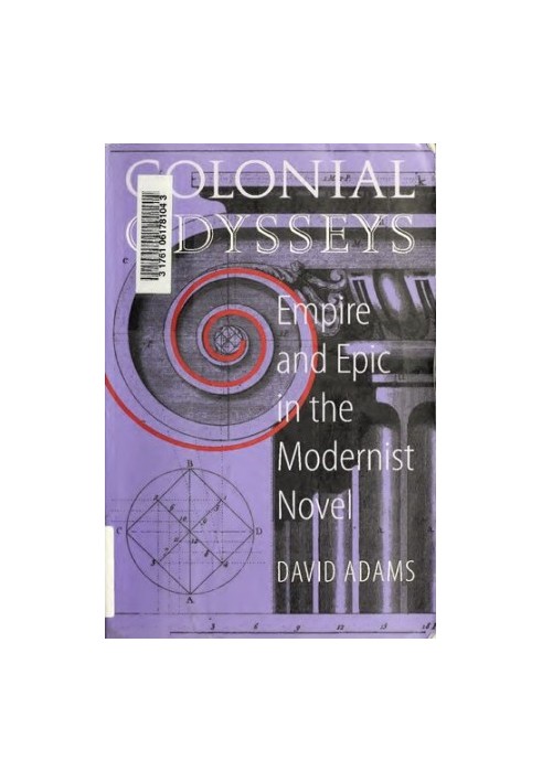 Colonial Odysseys: Empire and Epic in the Modernist Novel