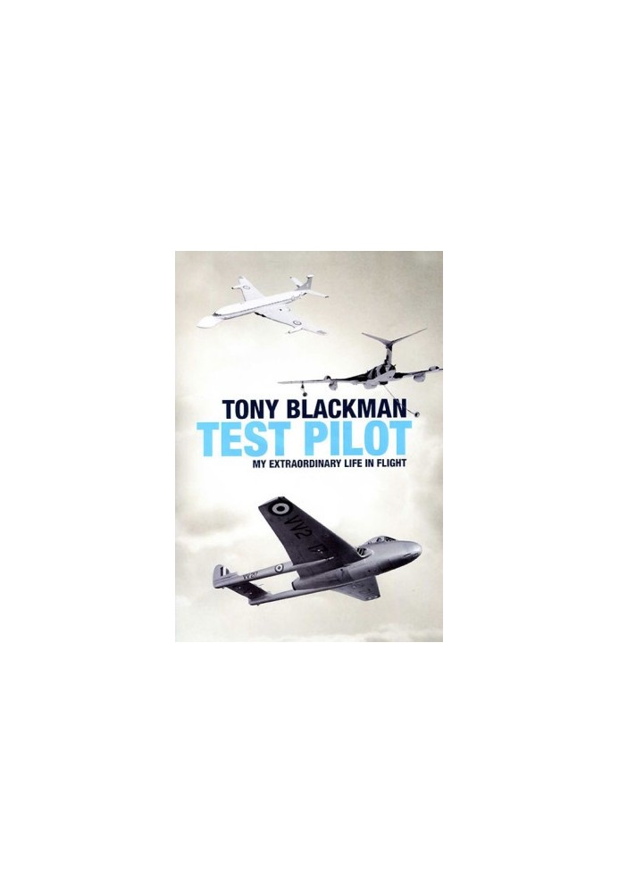 Tony Blackman Test Pilot